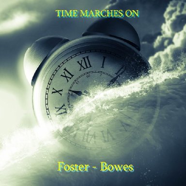 Time Marches On (Stephan Foster & Ron Bowes)