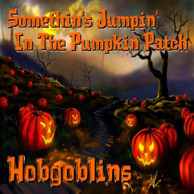 Somethin's Jumpin' In The Pumpkin Patch