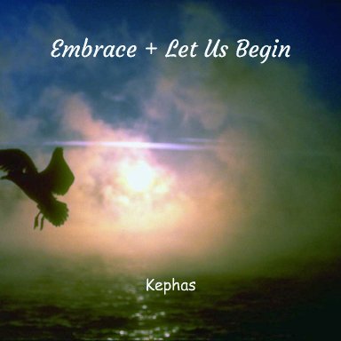 Embrace + Let Us Begin