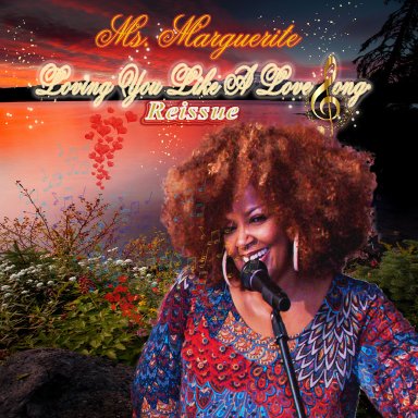 Ms. Marguerite "Loving You Like A Love Song Reissue"