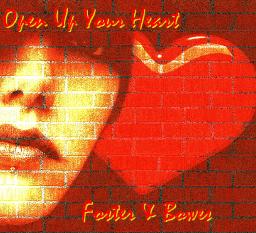 Open Up Your Heart (Foster & Bowes)