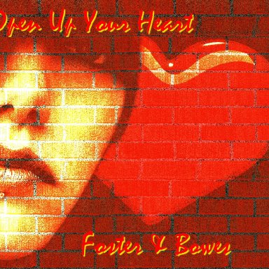 Open Up Your Heart (Foster & Bowes)