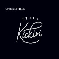 Still Kickin' - featuring Mike Kohlgraf