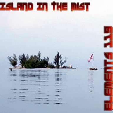 Island In The Mist By Elements 119 Featuring BAMIL