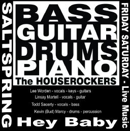 Hey Baby - The Houserockers - Live at Salt Spring