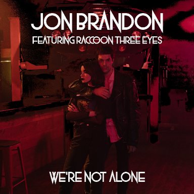 We're Not Alone featuring Raccoon Three Eyes