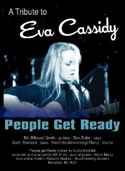 People get Ready - Tribute to Eva Cassidy - Bill Smith - Dan Dube - Scott Macleod - Kevin Marcy