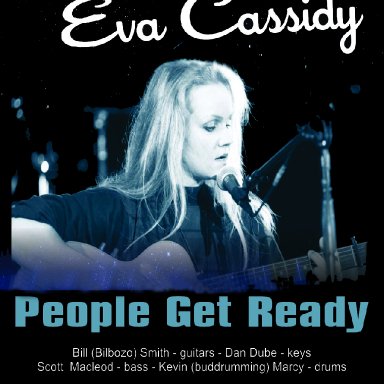 People get Ready - Tribute to Eva Cassidy - Bill Smith - Dan Dube - Scott Macleod - Kevin Marcy