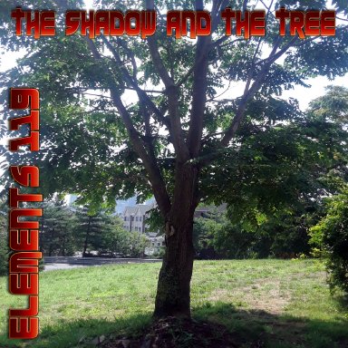 The Shadow And The Tree By Elements 119 Featuring BAMIL and Lady N