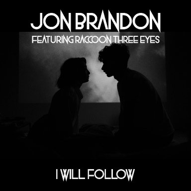 I Will Follow featuring Raccoon Three Eyes