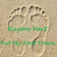 Put My Foot Down (New Rayon Vert)
