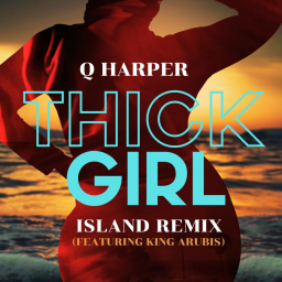 Thick Girl  Island remix 