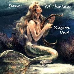 Siren of the Sea (New Rayon Vert)