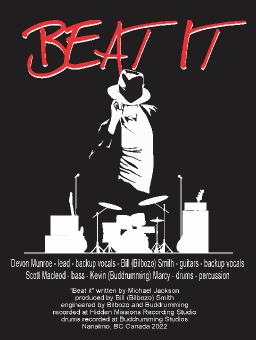 Beat It - Bill (Bilbozo) Smith - Kevin(Buddrumming) Marcy - Scott Macleod - Devon Monroe