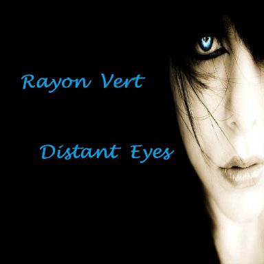 Distant Eyes (New Rayon Vert)