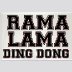 RAMA LAMA DING DONG rated a 5