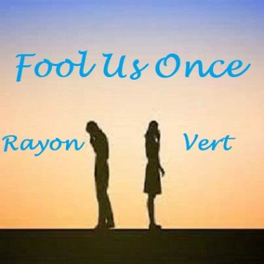 Fool Us Once (Rayon Vert 2022)