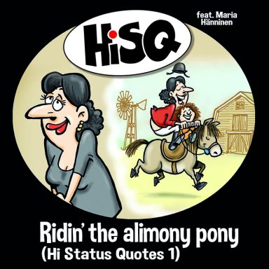 HiSQ ft. Maria Hänninen-Ridin´ the Alimony Pony