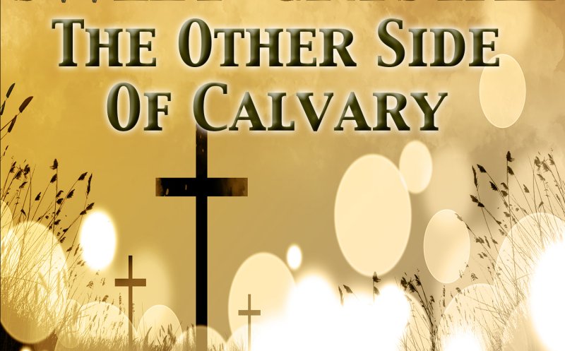 The Other Side Of Calvary