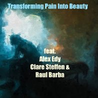 Transforming Pain Into Beauty