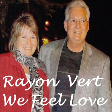 We Feel Love (Rayon Vert 2022)