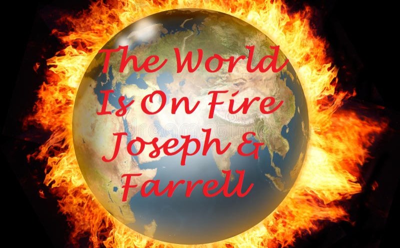 The World Is On Fire (Joseph and Farrell)
