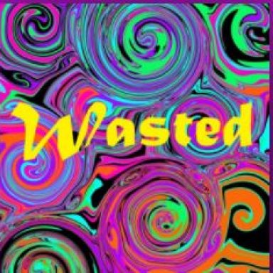 Wasted