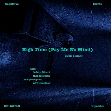High Time (Pay Me No Mind)