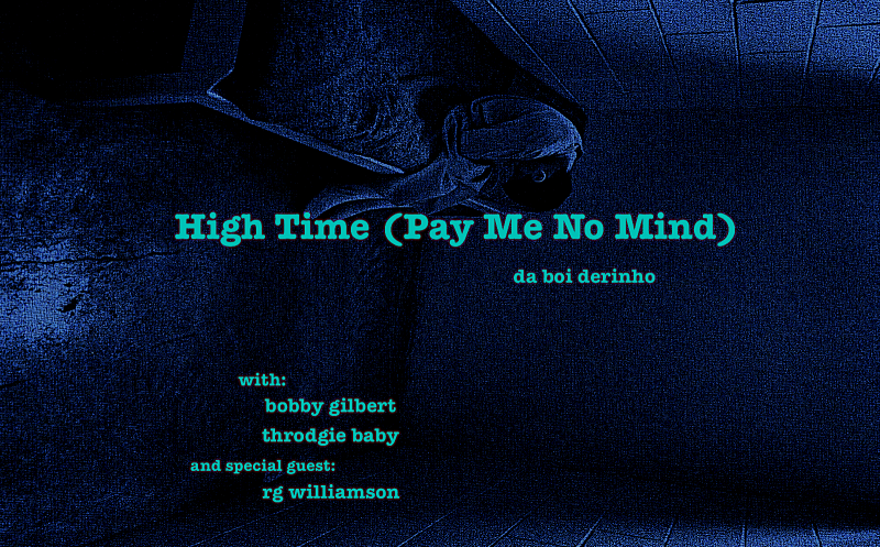 High Time (Pay Me No Mind)