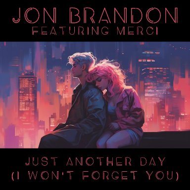 Just Another Day (I Won't Forget You) featuring Merci