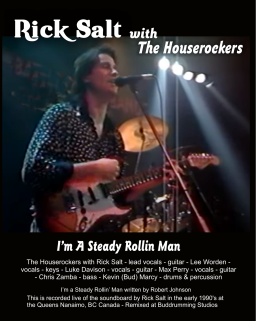 I'm a Steady Rollin' Man - Rick Salt with The Houserockers Live!