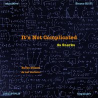 It's Not Complicated (feat. da Snarks)