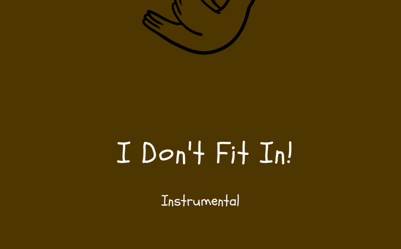 I Don't Fit In (Instrumental)
