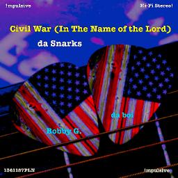 Civil War (In The Name Of The Lord feat. da Snarks)