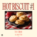 Hot Biscuit #1 rated a 5