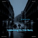 Listening To The Rain