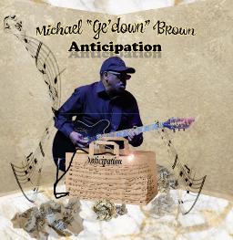 "Anticipation Radio Mix"  Michael Gedown Brown