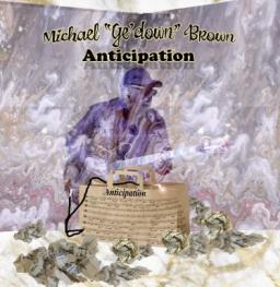 "Anticipation Radio Mix"  Michael Gedown Brown