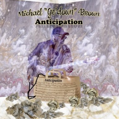 "Anticipation Radio Mix"  Michael Gedown Brown