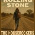 Like a Rolling Stone - The Houserockers rated a 5