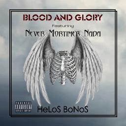 Blood & Glory feat. Never Mortimer Nada
