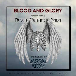 Blood & Glory feat. Never Mortimer Nada