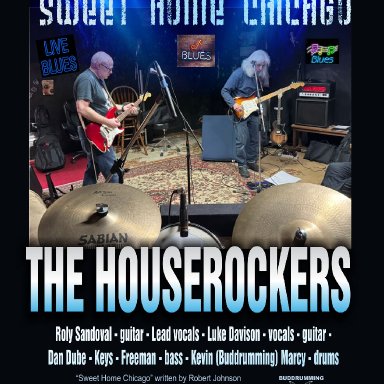 Sweet Home Chicago - The Houserockers