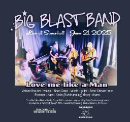 Love me like a Man - Big Blast Band Live  June 21 2025