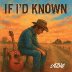 If I'd Known