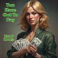 You Have Got To Pay