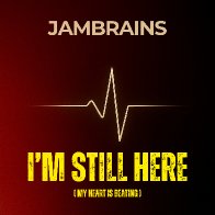 I'm Still Here (My Heart Is Beating)
