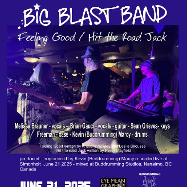 Feeling Good - Hit the Road Jack - Big Blast Band - June 21 2025