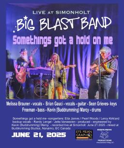 Somethings got a hold on Me - Big Blast Band - Live June 21 2025