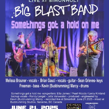 Somethings got a hold on Me - Big Blast Band - Live June 21 2025